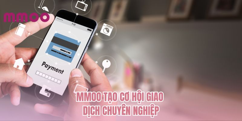 Tham gia MMOO nhanh chóng và đơn giản
